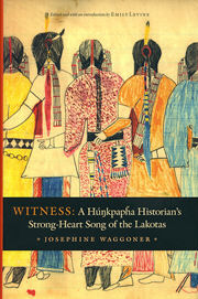 Native American books - Witness: A Hunkpapha Historian’s Strong-Heart Song of the Lakotas, by Josephine Waggoner